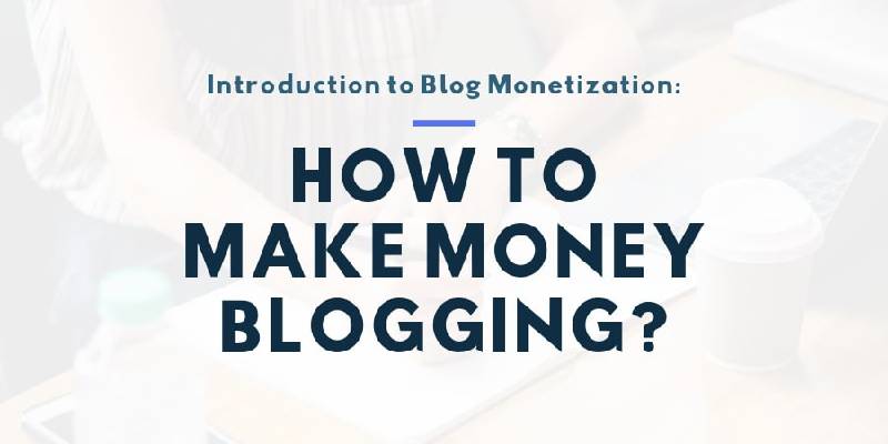 How To Make Money Blogging.