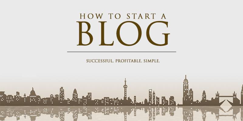 How To Start A Successful and Profitable Blog.